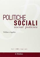 Politiche sociali (2015) vol.2 edito da Il Mulino