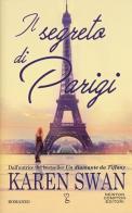 Il segreto di Parigi di Karen Swan edito da Newton Compton Editori