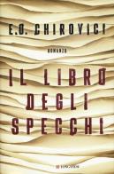 Il libro degli specchi di E. O. Chirovici edito da Longanesi