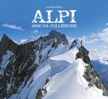 Alpi. 4000 da collezione di Luciano Ratto edito da Edizioni del Graffio