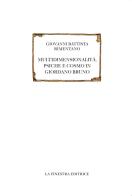 Multidimensionalità, psiche e cosmo in Giordano Bruno di Giovanni Battista Rimentano edito da La Finestra Editrice