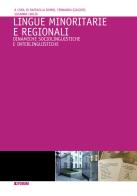 Lingue minoritarie e regionali. Dinamiche sociolinguistiche e interlinguistiche edito da Forum Edizioni