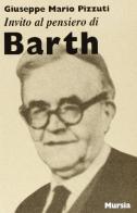 Invito al pensiero di Barth di Mario G. Pizzuti edito da Ugo Mursia Editore