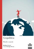 Geopolitica. Metodi e concetti di Barbara Loyer edito da UTET Università