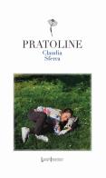 Pratoline di Claudia Sferra edito da LuoghInteriori