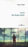 2030. The bank onlife di Pierpio Cerfogli edito da Guida