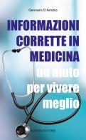 Informazioni corrette in medicina. Un aiuto per vivere meglio di Gennaro D'Amato edito da Rogiosi