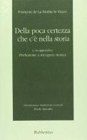 Della poca certezza che c'è nella storia di François La Mothe Le Vayer edito da Rubbettino