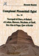 Complessi piramidali egizi vol.6 di Riccardo Manzini edito da Ananke