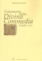 Commento della «Divina Commedia». Canti X-XIV di Santino Cavaciuti edito da Cesati