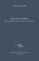 Lettere ai soci (1924) di Rudolf Steiner edito da Editrice Antroposofica