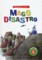 Mago Disastro. Ediz. a colori di Gianluca Locci edito da D For Kids