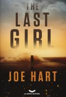 The last girl di Joe Hart edito da La Corte Editore