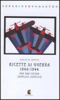 Ricette di guerra 1940-1945. Per una cucina semplice semplice di Amalia De Sanctis edito da Fefè