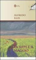 La siepe e il viaggio di Alfredo Luzi edito da Corbo Editore