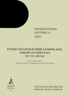 Études d'iconographie dominicaine. Europe occidentale (XVe-XXe siècle) edito da Angelicum University Press