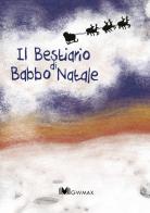 Il bestiario di Babbo Natale edito da GWMAX