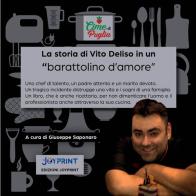 La storia di Vito Deliso in un «barattolino d'amore» edito da Joyprint