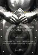 Storia delle compagnie di ventura in Italia vol.4 di Ercole Ricotti edito da Anguana Edizioni