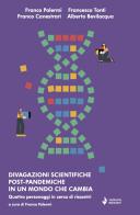 Divagazioni scientifiche post-pandemiche in un mondo che cambia. Quattro personaggi in cerca di riscontri di Franco Palermi, Francesco Tonti, Franco Canestrari edito da Venturaedizioni