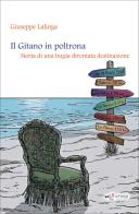Il Gitano in poltrona. Storia di una bugia diventata destinazione di Giuseppe Lalinga edito da Edigrafema