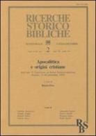 Apocalittica e origini cristiane. Atti del 5º Convegno di studi neotestamentari (Seiano, 15-18 settembre 1993) edito da EDB