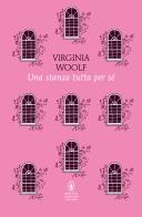 Una stanza tutta per sé. Ediz. integrale di Virginia Woolf edito da Newton Compton Editori