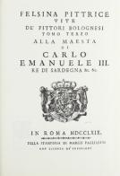 Vita de' pittori bolognesi non descritti nella «Felsina pittrice» (rist. anast. Roma, 1769) di Luigi Crespi edito da Forni