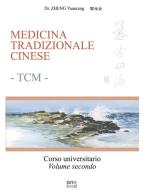 Medicina tradizionale cinese TCM. Corso universitario. Ediz. per la scuola vol.2 di Yuanrang Zheng edito da Onereededizioni