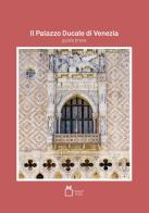 Il Palazzo Ducale di Venezia. Guida breve edito da Consorzio Museum Musei