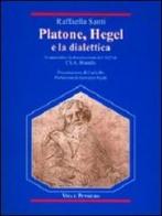 Platone, Hegel e la dialettica. In appendice: la dissertazione del 1823 di Ch. A. Brandis di Raffaella Santi edito da Vita e Pensiero