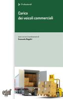 Carico dei veicoli commerciali edito da Egaf