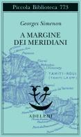 A margine dei meridiani di Georges Simenon edito da Adelphi