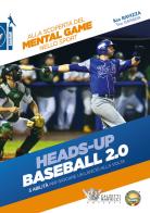 Heads-up. Baseball 2.0. 5 abilità per giocare un lancio alla volta. Alla scoperta del mental game nello sport di Ken Ravizza, Tom Hanson edito da Calzetti Mariucci