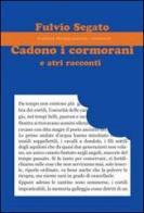 Cadono i cormorani e altri racconti di Fulvio Segato edito da Progetto Cultura