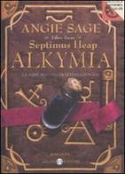 Alkymia. Septimus Heap vol.3 di Angie Sage edito da Salani