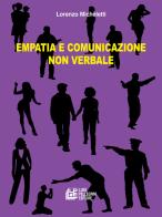 Empatia e comunicazione non verbale di Lorenzo Micheletti edito da Pellegrini