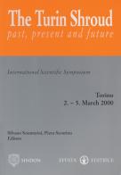 The Turin Shroud. Past, present and future. International scientific symposium. Torino (2-5 marzo 2000) edito da Effatà