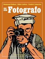 Il fotografo. Nuova ediz. di Emmanuel Guibert, Didier Lefèvre, Frédéric Lemercier edito da Coconino Press