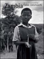 Zambia. Ediz. italiana e inglese di Fabio Caramaschi edito da Charta