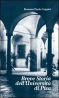 Breve storia dell'Università di Pisa di Romano Paolo Coppini edito da Plus