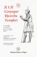 Atti del 19° Convegno di ricerche templari edito da Penne & Papiri