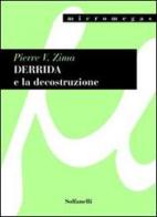 Derrida e la decostruzione di Pierre V. Zima edito da Solfanelli