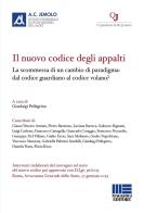 Il nuovo codice degli appalti. La scommessa di un cambio di paradigma: dal codice guardiano al codice volano? edito da Maggioli Editore