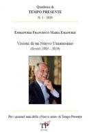 Visioni di un Nuovo Umanesimo. (Scritti 1983 - 2020) di Francesco Maria Emmanuele Emanuele edito da Fondazione Giacomo Matteotti
