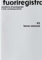 Fuoriregistro. Quaderno di pedagogia e arte contemporanea vol.2 edito da Boîte Editions