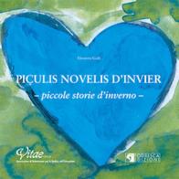 Piçulis novelis d'invier-Piccole storie d'inverno di Eleonora Galli edito da Podresca