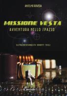 Missione Vesta. Avventura nello spazio di Anselmo Roveda edito da Coccole Books