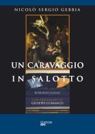 Un Caravaggio in salotto di Nicolò Sergio Gebbia edito da I.S.P.E. (Palermo)