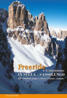 Freeride e scialpinismo in Sella e Sassolungo. 65 itinerari di Antonio Da Pian edito da ViviDolomiti